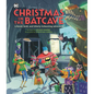 Christmas in the Batcave: A Brave, Bold, and Utterly Exhausting Adventure [Officially Licensed] - Hardcover