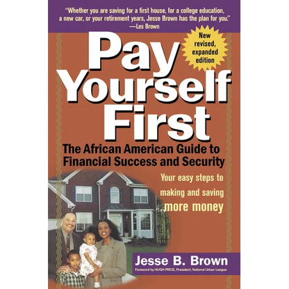 Pay Yourself First: The African American Guide to Financial Success and Security - Paperback