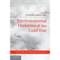Environmental Histories of the Cold War - Paperback