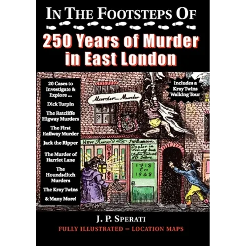 In the Footsteps of 250 Years of Murder in East London - Paperback