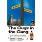 The Guys in the Gang: (And Other Stories) - Paperback