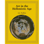 Art in the Hellenistic Age - Paperback