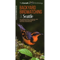 Backyard Birdwatching in Seattle: An Introduction to Birding and Common Backyard Birds of Western Washington