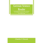 German Science Reader: An Introduction to Scientific German, for Students of Physics, Chemistry and Engineering - Paperback
