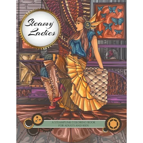 Steamy Ladies: A Steampunk Coloring Book - Paperback