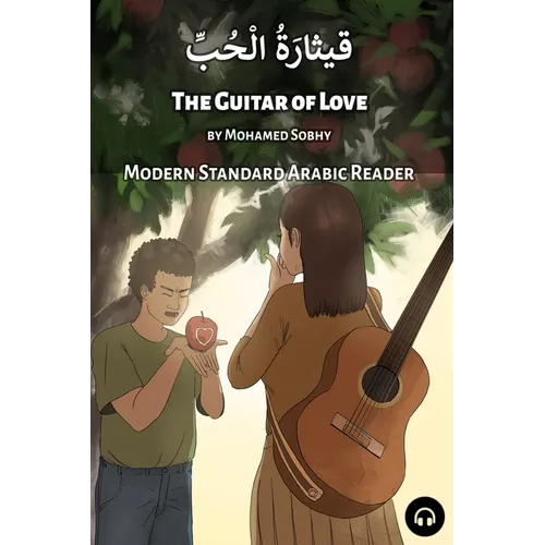 The Guitar of Love: Modern Standard Arabic Reader - Paperback