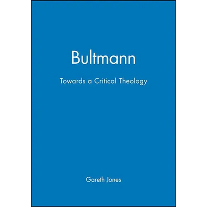 Bultmann: Towards a Critical Theology - Hardcover