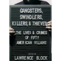 Gangsters, Swindlers, Killers, and Thieves: The Lives and Crimes of Fifty American Villains - Hardcover