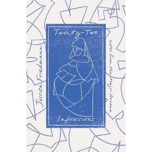 Twenty-Two Impressions: Notes from the Major Arcana - Hardcover
