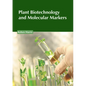 Plant Biotechnology and Molecular Markers - Hardcover
