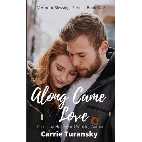 Along Came Love: Vermont Blessings Series - Book One - Paperback