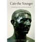 Cato the Younger: Life and Death at the End of the Roman Republic - Paperback