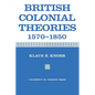 British Colonial Theories 1570-1850 - Paperback