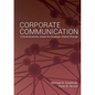 Corporate Communication: Critical Business Asset for Strategic Global Change - Paperback