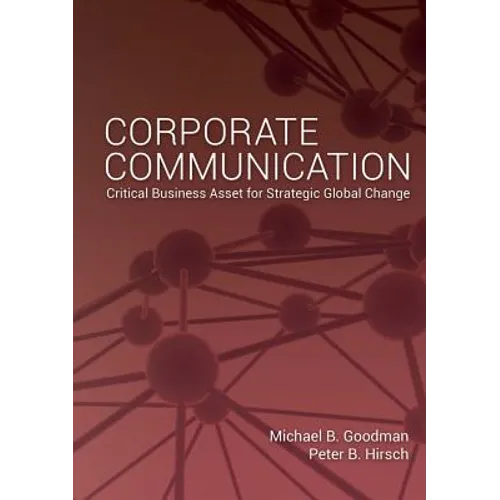 Corporate Communication: Critical Business Asset for Strategic Global Change - Paperback