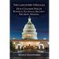 The Lawgivers' Struggle: How Congress Wields Power in National Security Decision Making - Paperback