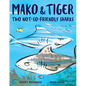 Mako & Tiger: Two Not-So-Friendly Sharks - Hardcover