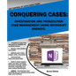 Conquering Cases: Investigation and Prosecution Case Management Using Microsoft OneNote - Paperback