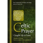 Celtic Prayer: Wisdom for living from a modern Celtic community - Paperback
