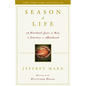 Season of Life: A Football Star, a Boy, a Journey to Manhood - Hardcover