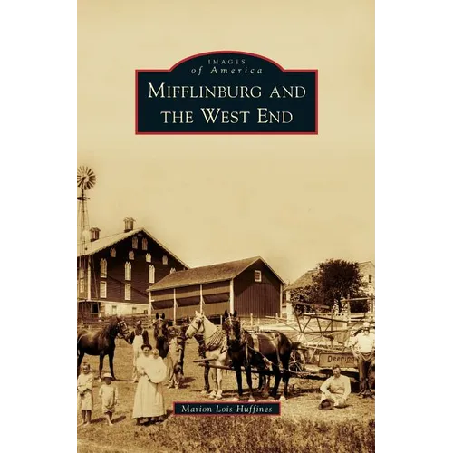 Mifflinburg and the West End - Hardcover