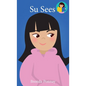 Su Sees - Hardcover