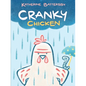 Cranky Chicken: A Cranky Chicken Book 1 - Paperback