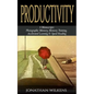 Productivity: 4 Manuscripts: Photographic Memory, Memory Training, Accelerated Learning & Speed Reading - Paperback