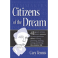 Citizens of the Dream: Advice on Writing, Painting, Playing, Acting and Being: 41 smart answers to tough questions about living the creative - Paperback