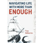 Navigating Life with More Than Enough - Hardcover