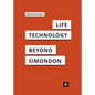 Life and Technology: An Inquiry Into and Beyond Simondon - Paperback