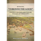 Revisiting Toronto the Good: Violence, Religion and Culture in a Late Victorian City - Paperback