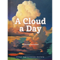 A Cloud a Day: (Cloud Appreciation Society Book, Uplifting Positive Gift, Cloud Art Book, Daydreamers Book) - Hardcover