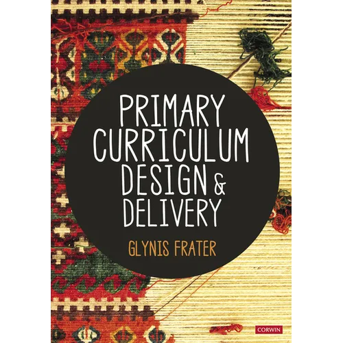 Primary Curriculum Design and Delivery - Paperback