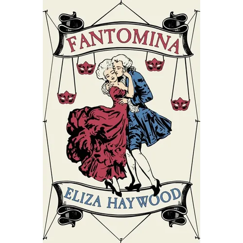 Fantomina: Or, Love in a Maze - Paperback