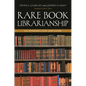 Rare Book Librarianship: An Introduction and Guide - Paperback