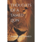 Thoughts of a Tamed Lion - Paperback