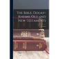 The Bible, Douay-Rheims, Old and New Testaments; Volume 3 - Paperback
