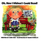 Oh, How I Wished I Could Read! - Hardcover