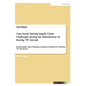 Case Study: Boeing Supply Chain Challenges during the Manufacture of Boeing 787 Aircraft: Boeing Supply Chain Challenges during the Manufacture of Boe - Paperback