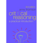 Critical Reasoning: A Practical Introduction - Paperback