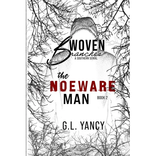The Noeware Man: Woven Branches, Book 2 - Paperback