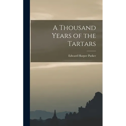 A Thousand Years of the Tartars - Hardcover