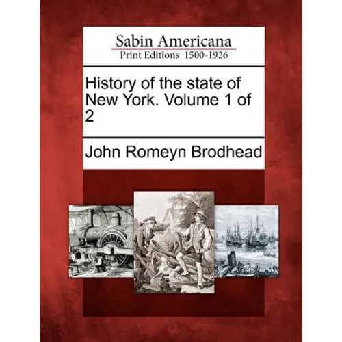 History of the state of New York. Volume 1 of 2 - Paperback