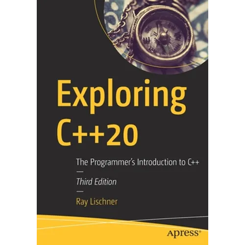 Exploring C++20: The Programmer's Introduction to C++ - Paperback