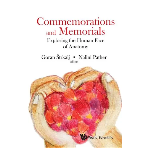 Commemorations and Memorials: Exploring the Human Face of Anatomy - Hardcover