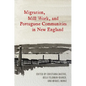 Migration, Mill Work, and Portuguese Communities in New England - Paperback