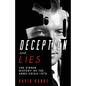 Deception and Lies: The Hidden History of the Arms Crisis - Paperback