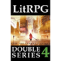 LitRPG Double Series 4: Epic Adventure Fantasy - Paperback