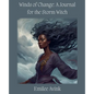 Winds of Change: A Journal for the Storm Witch - Paperback